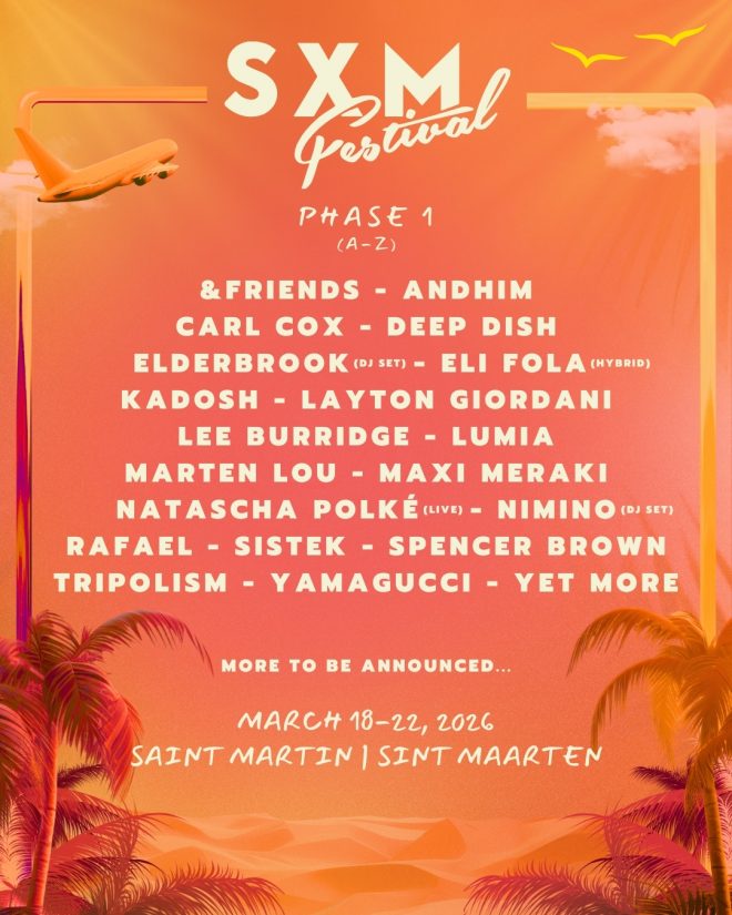 SXM Festival Reveals Carl Cox, Deep Dish, Lee Burridge and more for 2026