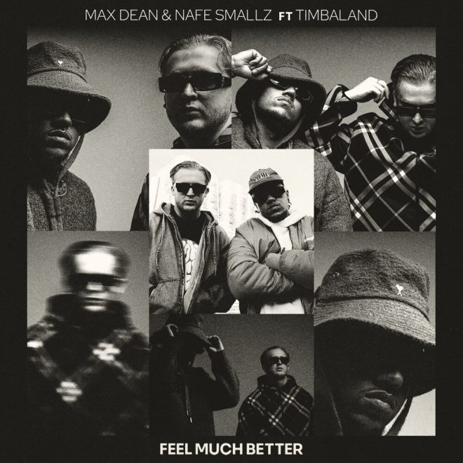 Max Dean & Nafe Smallz team up with Timbaland for release of hotly-anticipated track, ‘Feel Much Better’.