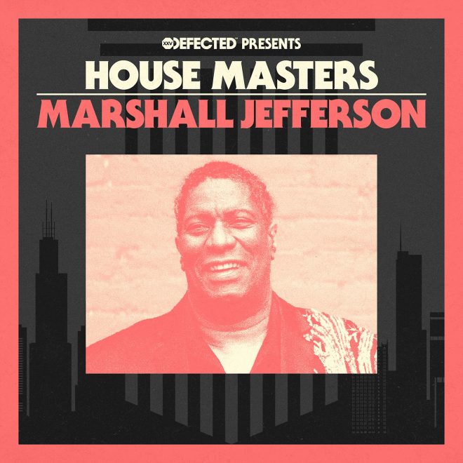 Defected presents house masters - Marshall Jefferson