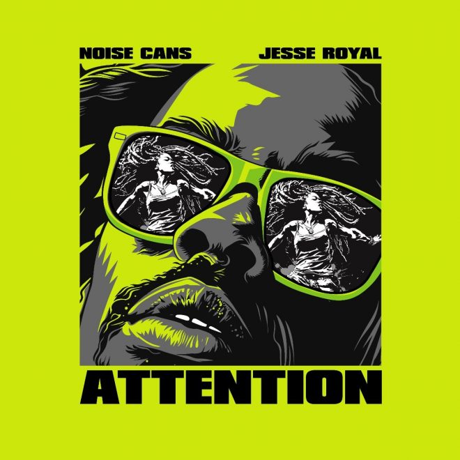 Noise Cans & Jesse Royal team up to command the dancefloor with ‘attention'