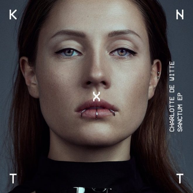 Charlotte de Witte releases brand new “Sanctum” EP on her KNTXT music label