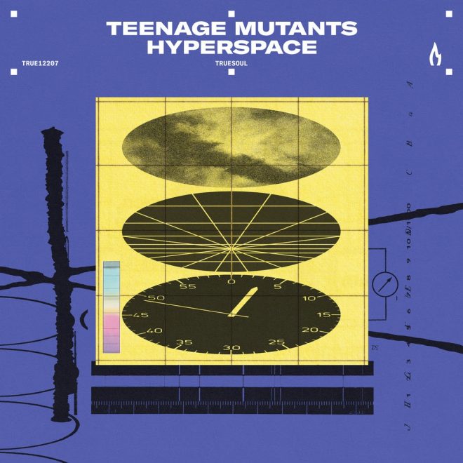 Teenage Mutants return to Truesoul for stunning ‘Hyperspace’ - a decade in the making!