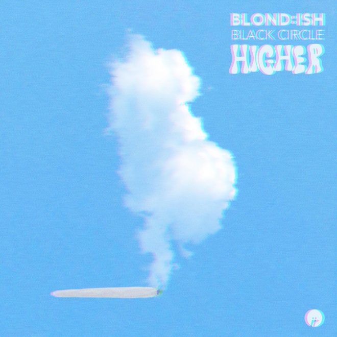 BLOND:ISH will take you “Higher” with new single