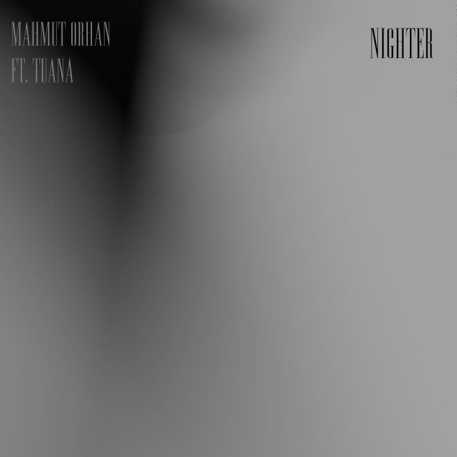 Mahmut Orhan releases new single "Nighter"