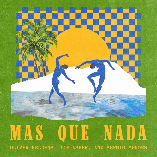 Oliver Heldens and Ian Asher reimagine Sérgio Mendes’ brazilian music classic “más que nada”