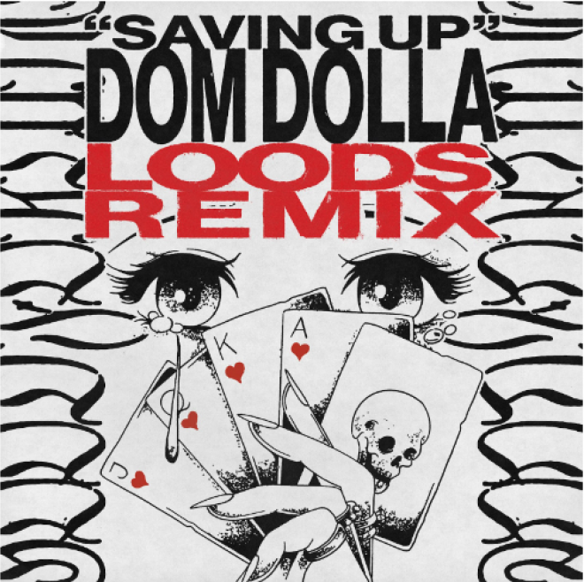   DOM DOLLA SHARES NEW LOODS REMIX OF LATE SUMMER HIT ‘SAVING UP’