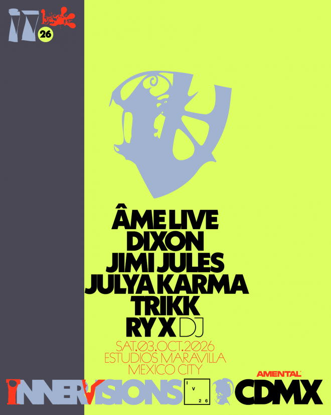 Innervisions Announces Mexico City Return Featuring Dixon, Âme, And Ry X At Maravilla Studios